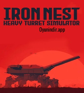 IRON NEST Heavy Turret Simulator İndir Türkçe